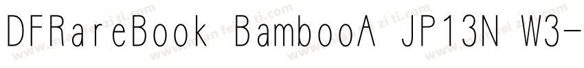 DFRareBook BambooA JP13N W3字体转换